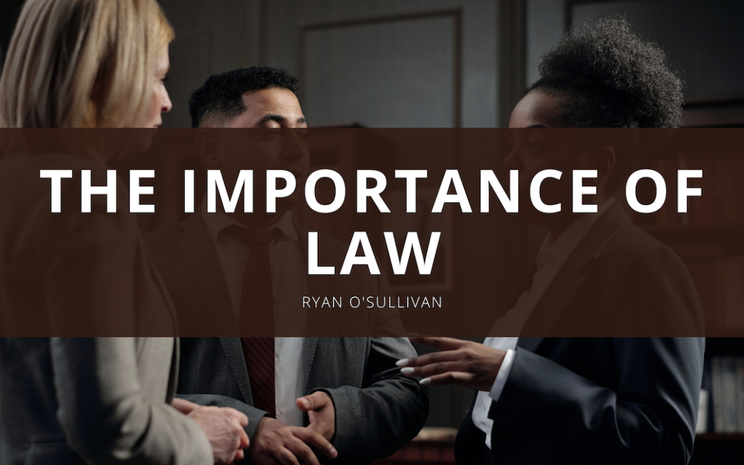 Ryan O' Sullivan The Importance of Law
